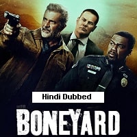 Boneyard 2024 Hindi Dubbed Full Movie Watch - February 5th, 2025