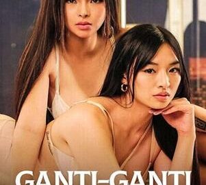 Ganti Ganti (2024) Vivamax Adult Movie