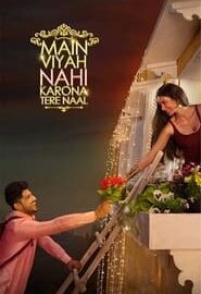 Main Viyah Nahi Karona Tere Naal (2022) Punjabi HD