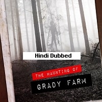 The Haunting of Grady Farm 2019 Hindi Dubbed Full Movie Watch Online - February 5th, 2025